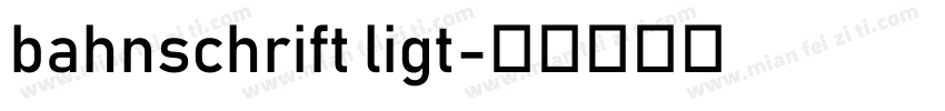bahnschrift ligt字体转换